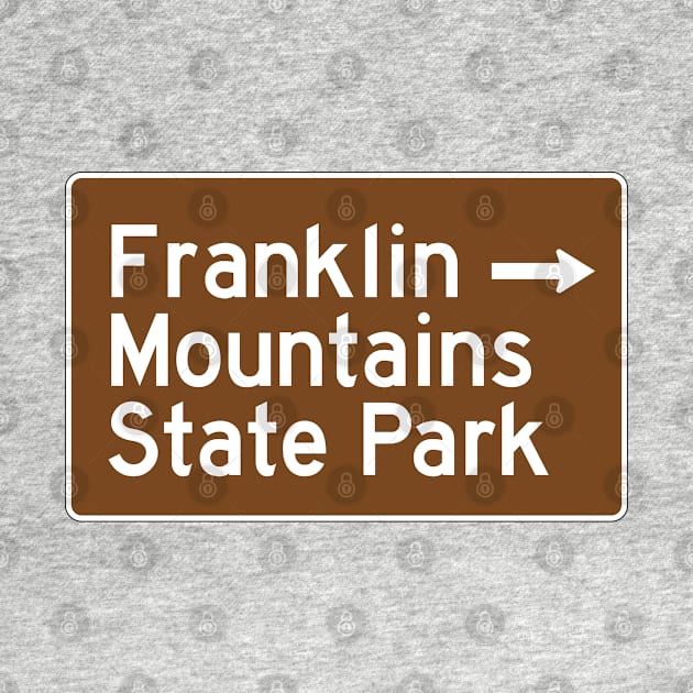 Franklin Mountains State Park - Texas Brown Highway Traffice Recreation Sign by Go With Tammy